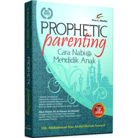 Prophetic Parenting Cara Nabi Mendidik Anak