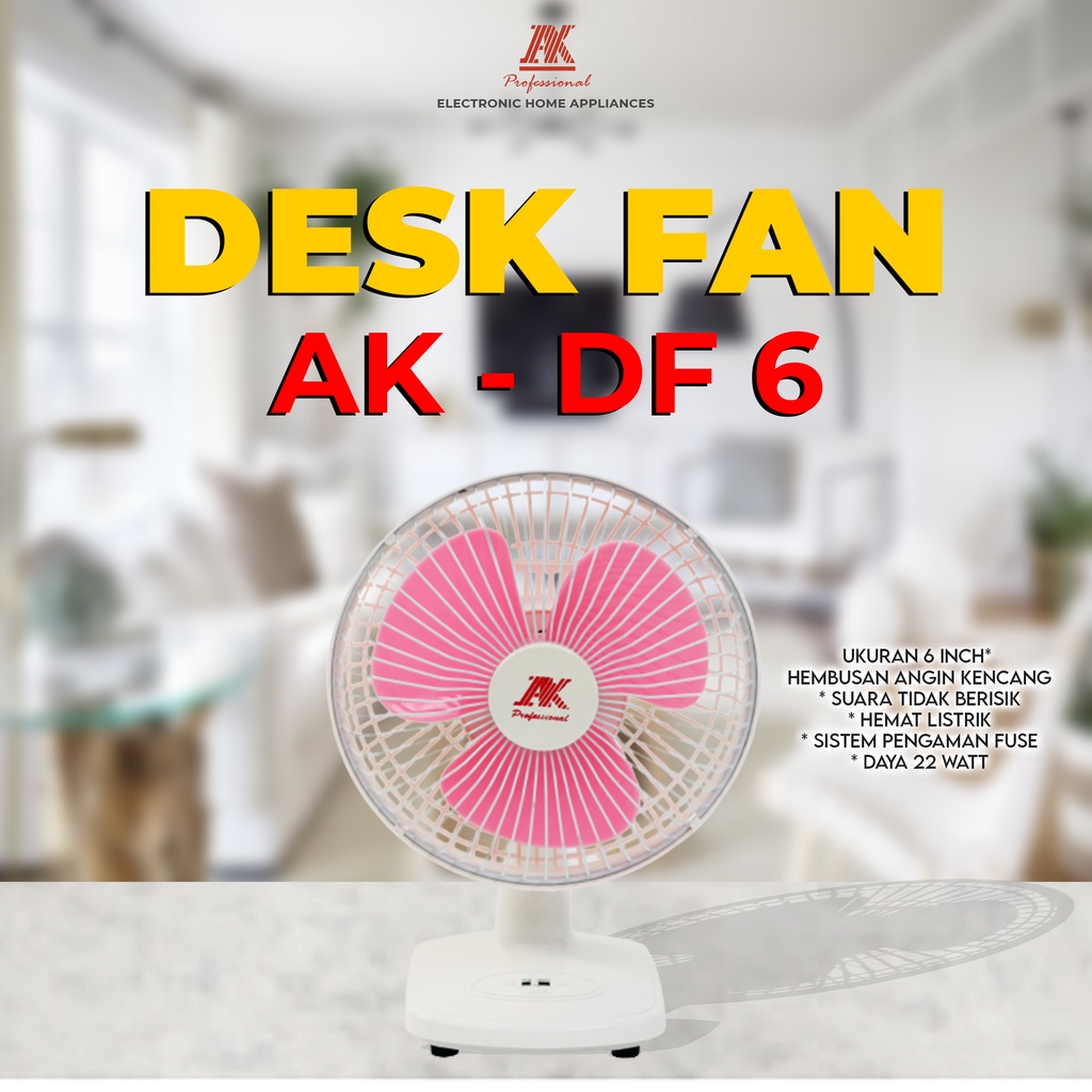 AK - Kipas Meja/desk fan AK 6 inch MURAH BANGET / GARANSI RESMI