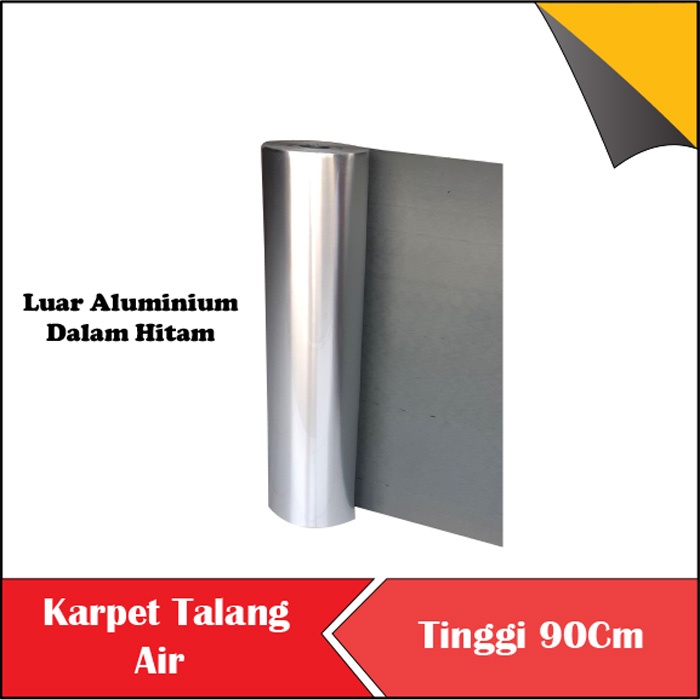 KARPET TALANG AIR ATAP ANTI BOCOR PLASTIK ALUMINIUM 90 CM TEBAL