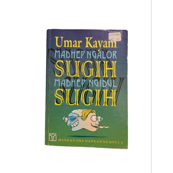 MADHEP NGALOR SUGIH MADHEP NGIDUL SUGIH - UMAR KAYAM