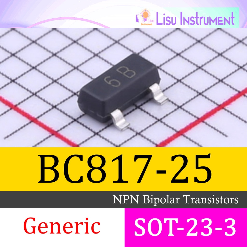 BC817-25 BC817  6B  45V 500mA NPN Bipolar Transistors BJT SOT-23-3