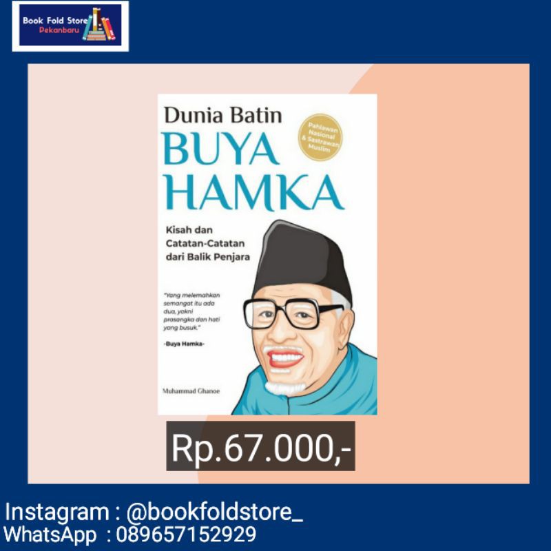 DUNIA BATIN BUYA HAMKA: Kisah dan Catatan-catatan dari Balik Penjara