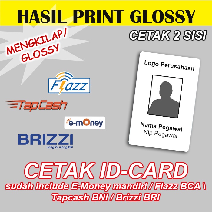 Cetak idcard id card name tag emoney tapcash brizzi flazz GLOSSY / MENGKILAP