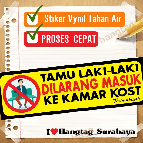 STIKER TAMU LAKI LAKI DILARANG MASUK KE DALAM KAMAR KOST - PERATURAN UNTUK ANAK KOST