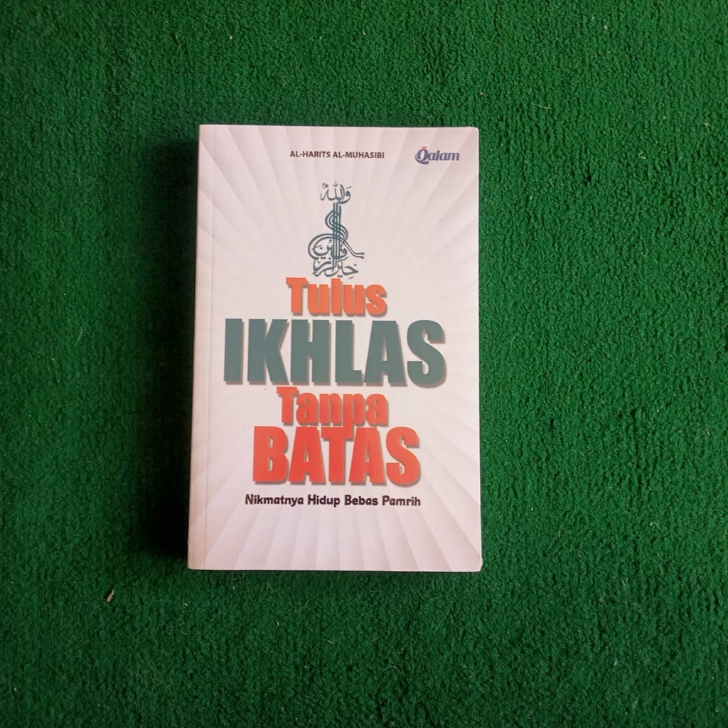 Buku Tulus Ikhlas Tanpa Batas - Al Harits Al Muhasibi Ori Terapibuku