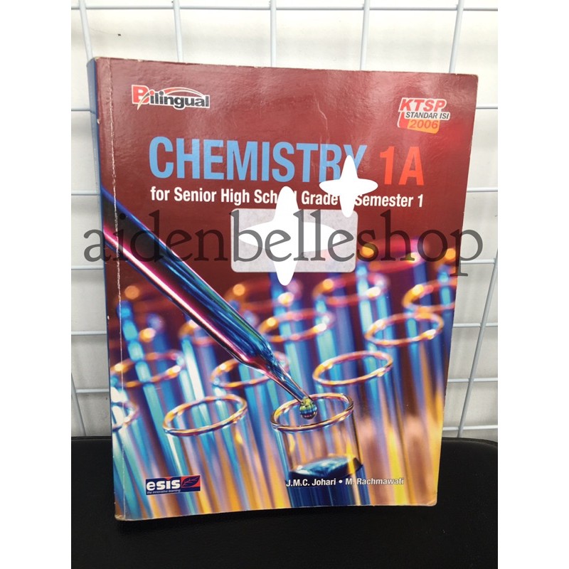 CHEMISTRY 1A SMA KELAS X BILINGUAL TERBITAN ESIS | eskol__art (preloved)