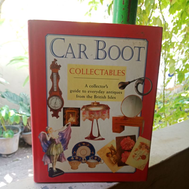 BUKU IMPORT BARANG ANTIK CAR BOOT COLLECTALES A COLLECTORS GUIDE TO EVERYDAY ANTIQUES FROM THE BRITI