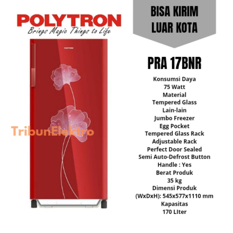 Kulkas Polytron 1 Pintu Belleza Pintu Kaca 17 BNR