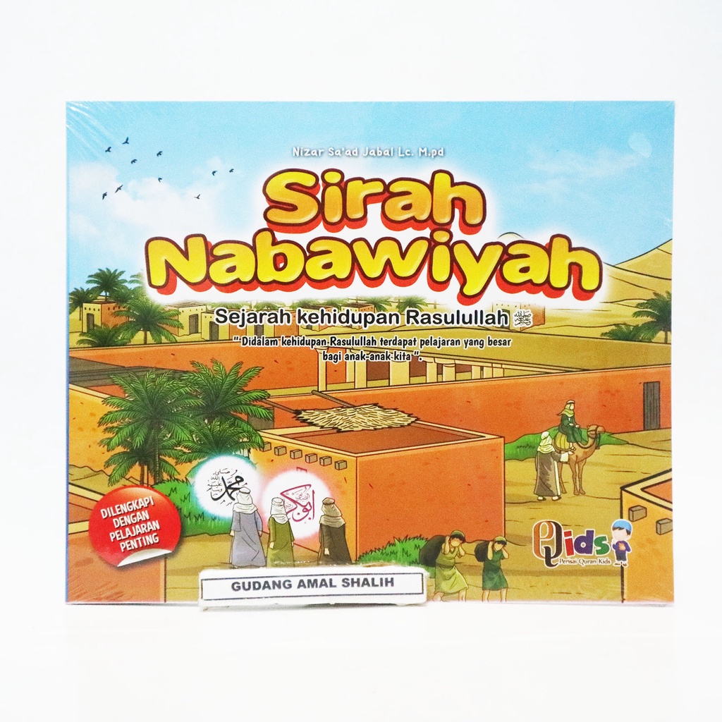 Sirah Nabawiyah - Sejarah Kehidupan Rasulullah - Untuk Anak-anak - Perisai Quran Kids - PQS