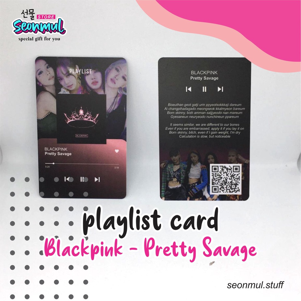 READY STOCK PLAYLIST CARD BLACKPINK PRETTY SAVAGE