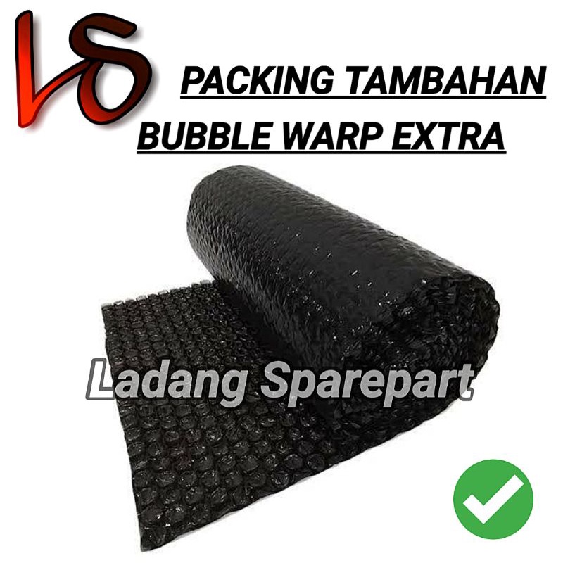 

PACKING TAMBAHAN BUBBLE WARP EXTRA - LADANG SPAPREPART