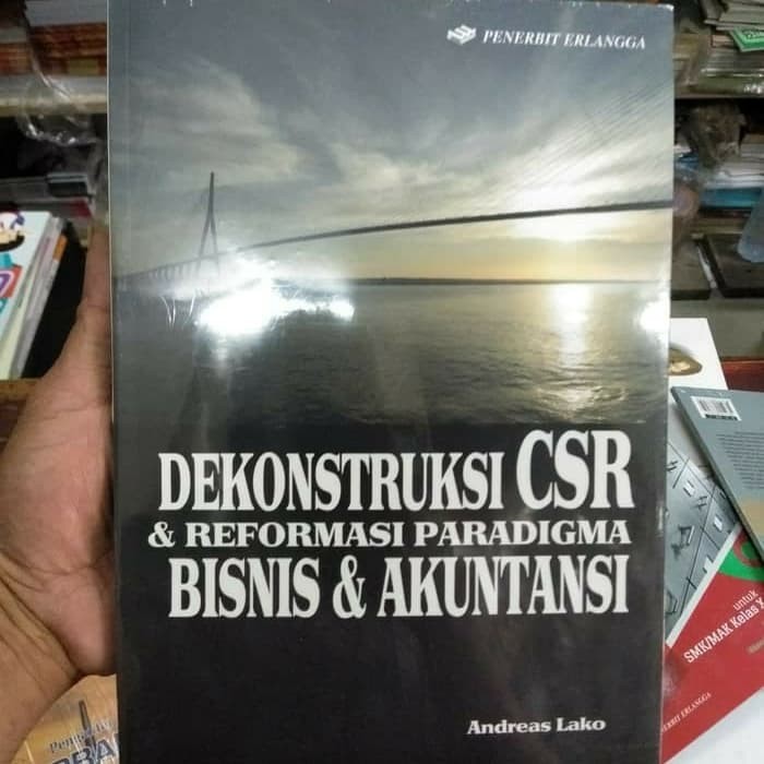 

DEKONSTRUKSI CSR & REFORMASI PARADIGMA BISNIS & AKUNTANSI
