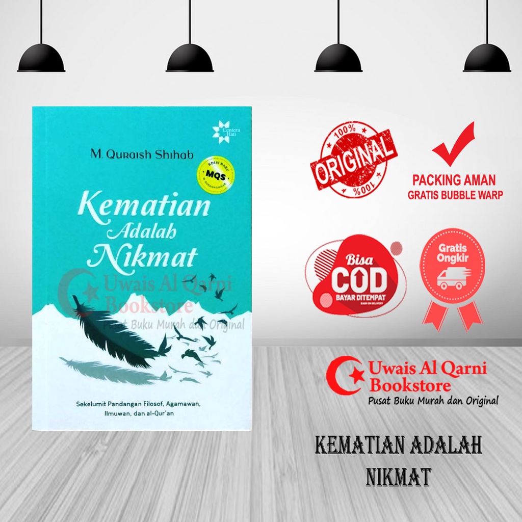 BEST SELLER ORIGINAL KEMATIAN ADALAH NIKMAT - M. QURAISH SHIHAB - LENTERA HATI