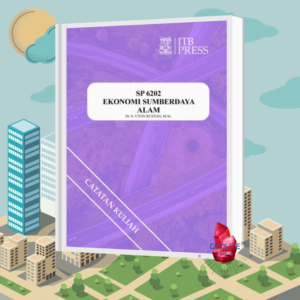 Buku Planologi - EKONOMI SUMBER DAYA ALAM - Buku Catatan - ITB Press