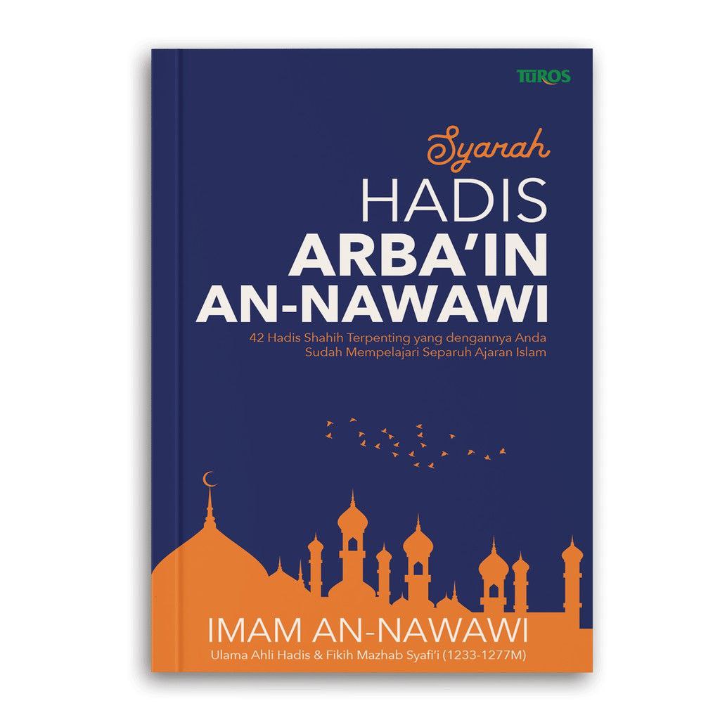 Syarah Hadis Arbain An'nawawi -- Imam an-Nawawi