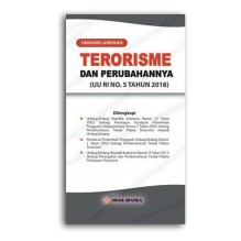 

UU Terorisme & Perubahannya (UU RI no. 5 Th 2018)