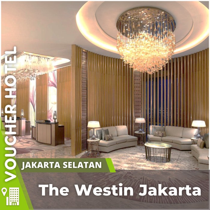 The Westin Jakarta Voucher Hotel Murah