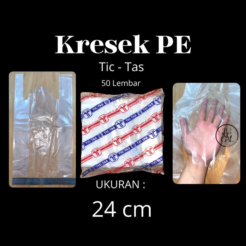 (50 lembar) Kresek PE Tic-Tas - lebar 24 cm. Kresek bening PE, kresek masakan, kresek katering, kres
