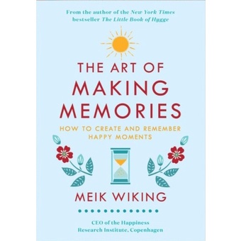 The Art Of Making Memories - Meik Wiking (English)