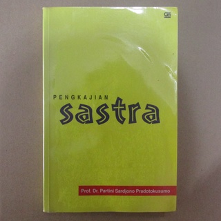 Jual PENGKAJIAN SASTRA Prof Dr Partini Sardjono Pradotokusumo | Shopee ...