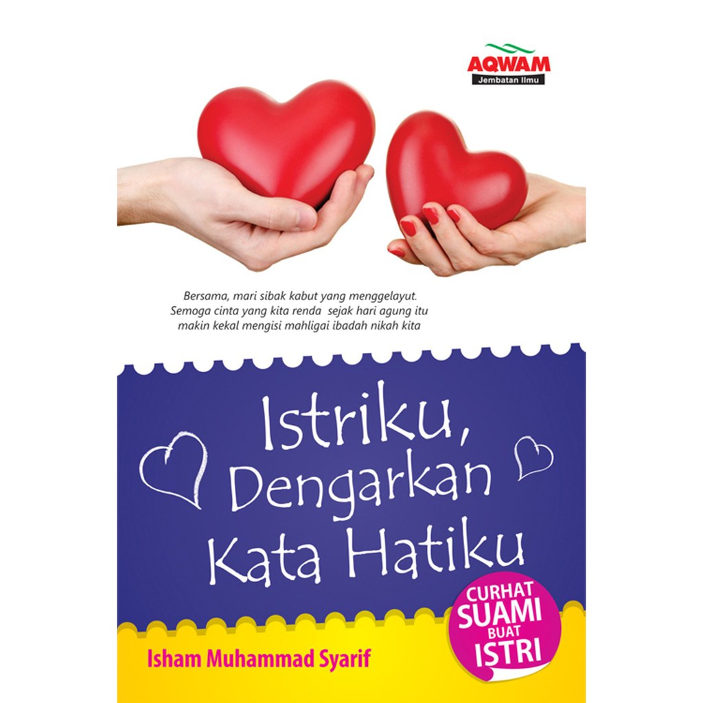 Istriku Dengarkan Kata Hatiku Aqwam Pustaka Aysha Shopee Indonesia Istriku Dengarkan Kata Hatiku Aqwam Pustaka Aysha Shopee Indonesia