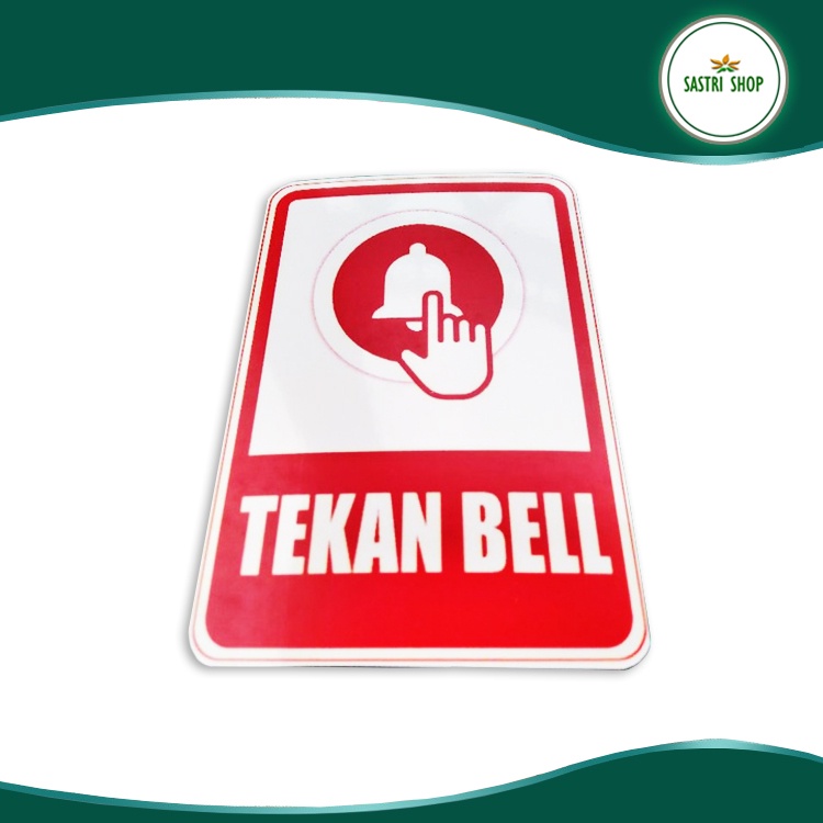 Stiker Sign Tekan Bell Tahan Air dan Panas. Bisa Indoor dan Outdoor!!