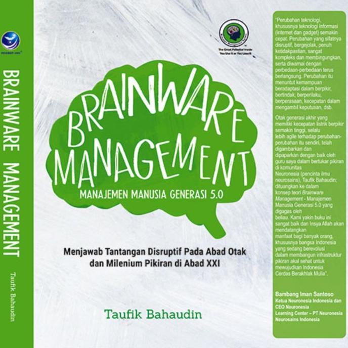 

Buku Brainware Management, Manajemen Manusia Generasi 5.0 Penulis: Ta