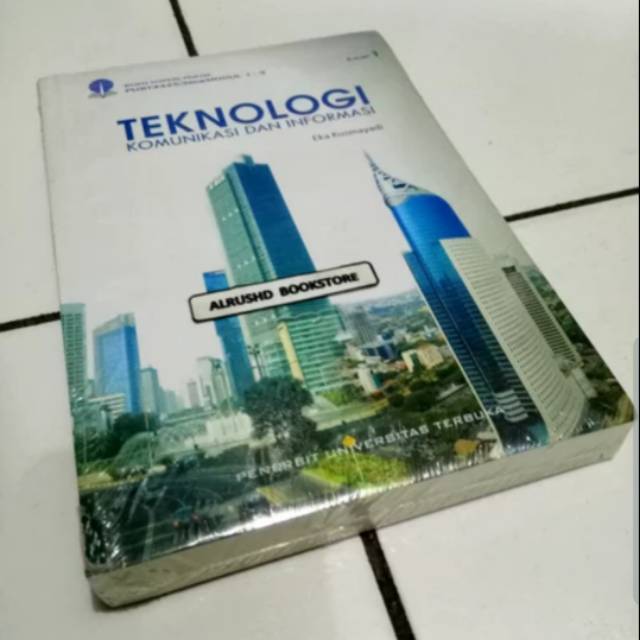 

Buku Original- TEKNOLOGI KOMUNIKASI dan INFORMASI - Eka Kusmayadi - Universitas Terbuka
