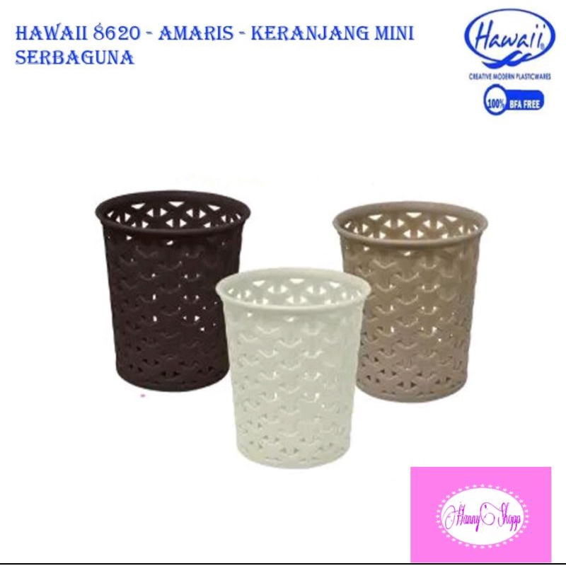 

HAWAII 8620 - AMARIS - KERANJANG MINI SERBAGUNA
