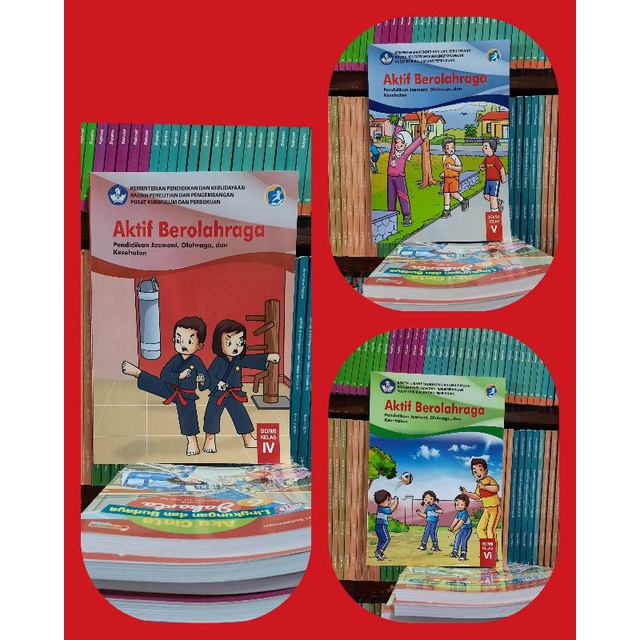 AKTIF BEROLAHRAGA PENDIDIKAN JASMANI, OLAHRAGA, DAN KESEHATAN SD MI KELAS 4,5,6 KURIKULUM 2013