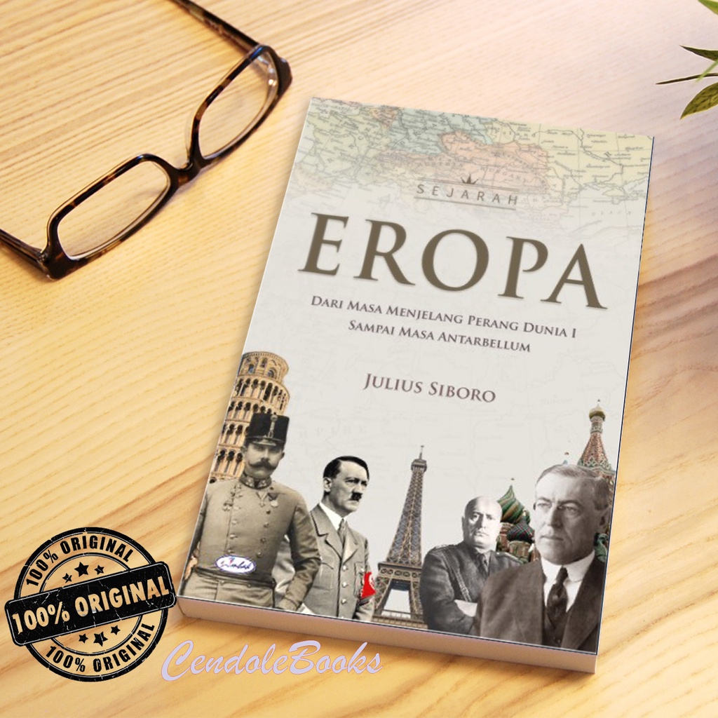 Buku Sejarah Eropa : Dari Masa Menjelang Perang Dunia I Sampai Masa Antarbellum - Julius Siboro