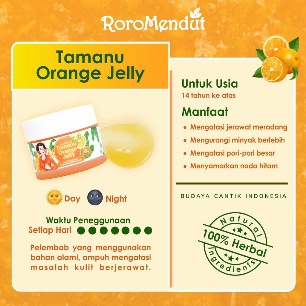 Roro Mendut TAMANU ORANGE JELLY Anti Jerawat Anti Peradangan Pori Rapat Mengecil / Pencerah Wajah Anti Acne Jerawat Batu