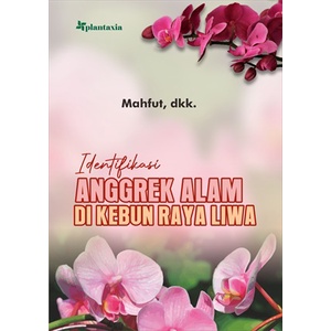 Identifikasi Anggrek Alam di Kebun Raya Liwa