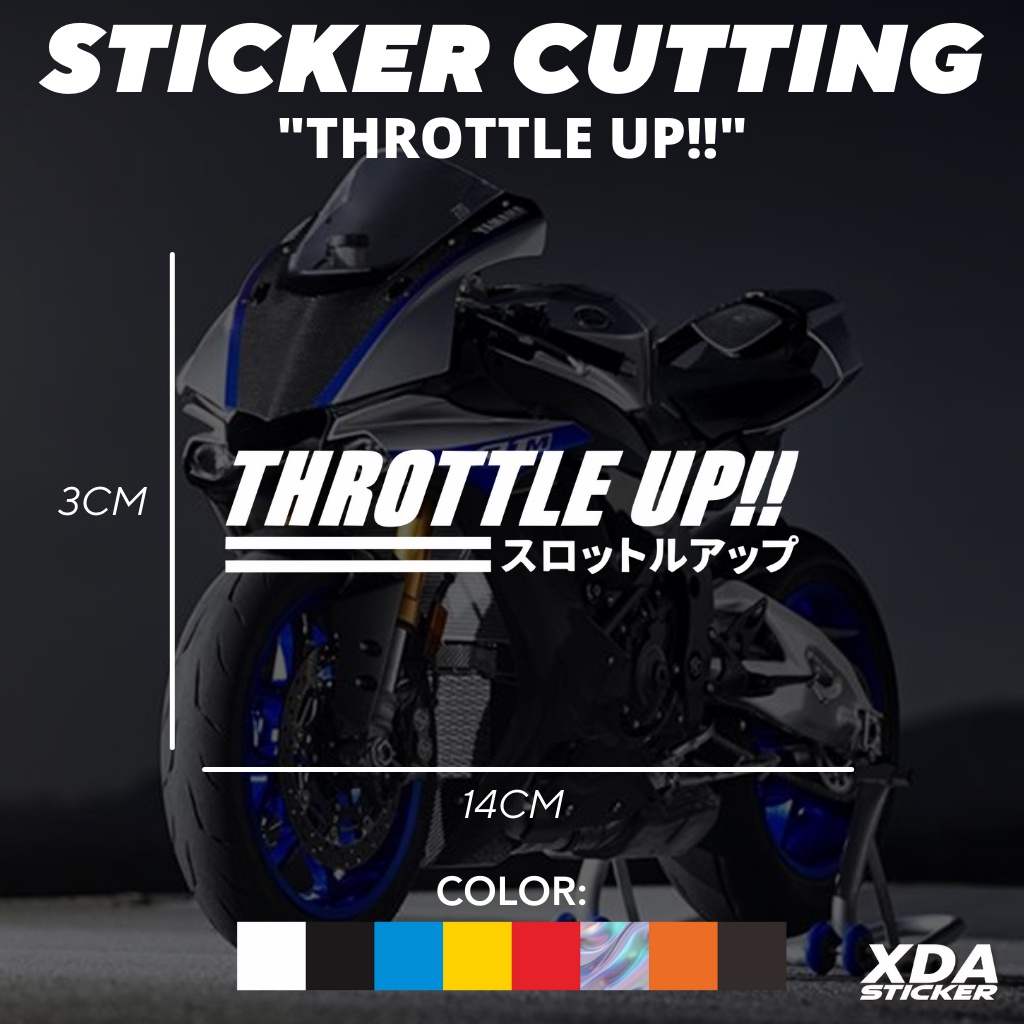 

STIKER/STICKER CUTTING THROTTLE UP!!