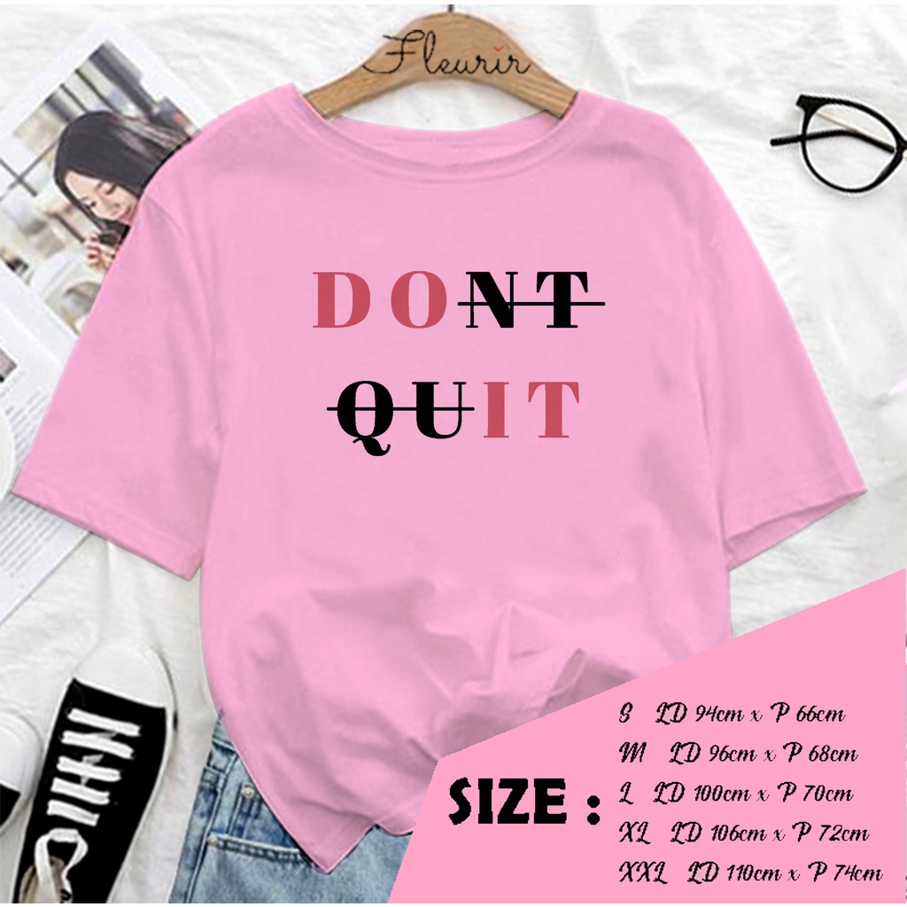 FLEURIR - COD KAOS DONT QUIT WANITA PRIA REMAJA DEWASA UNISEX TSHIRT JUMBO