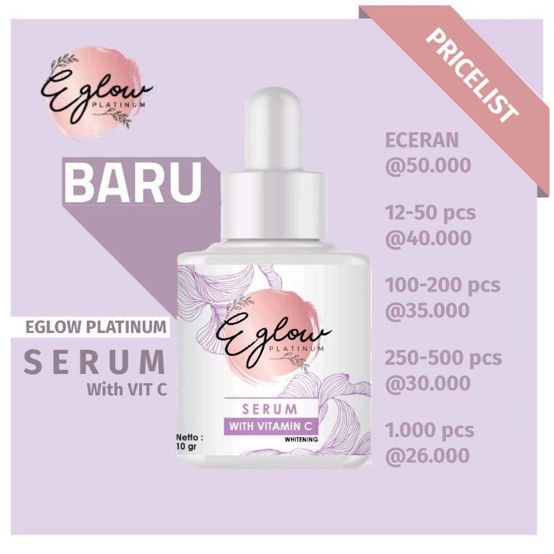 (READY STOK) SERUM EGLOW PLATINUM VITAMIN C  BPOM PEMUTIH WAJAH JERAWAT FLEK WHITENING/SERUM E GLOW