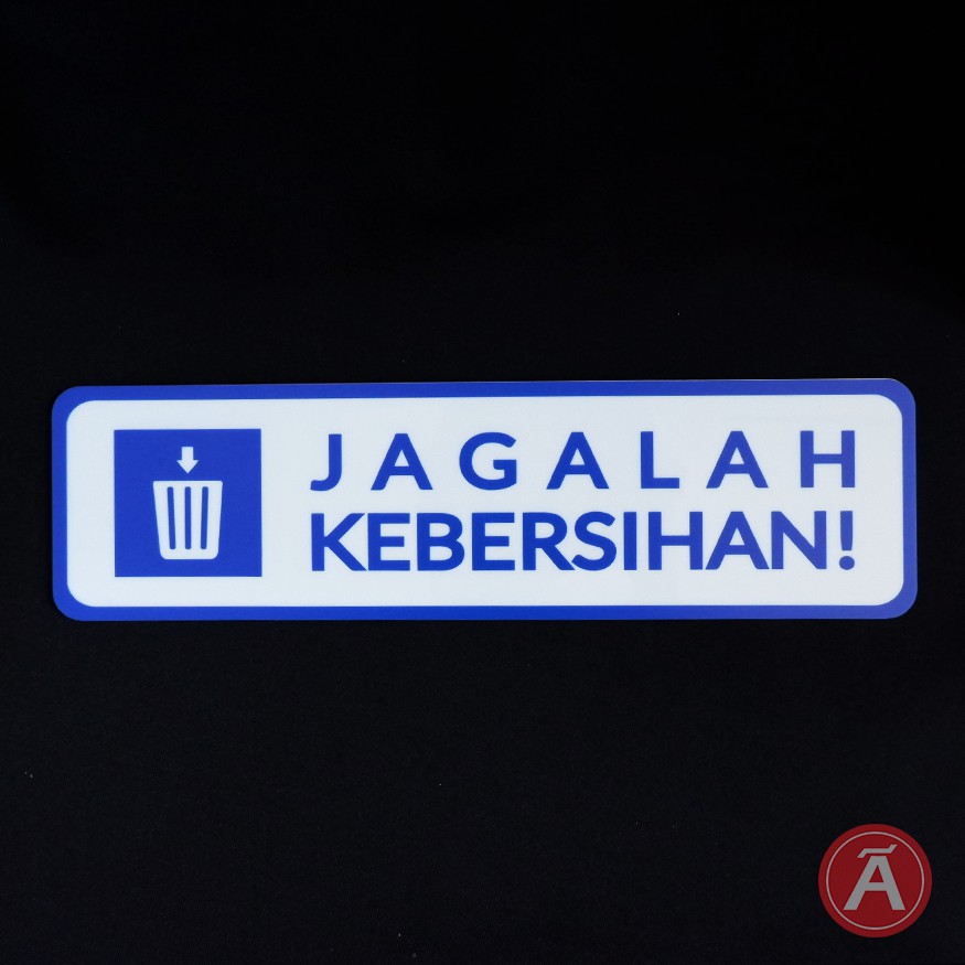 

Sign JAGALAH KEBERSIHAN