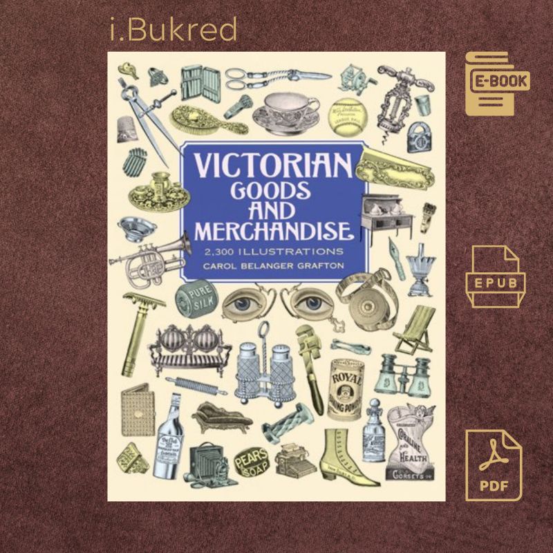 

Buku_Victorian Goods And Merchandise by Carol Belanger