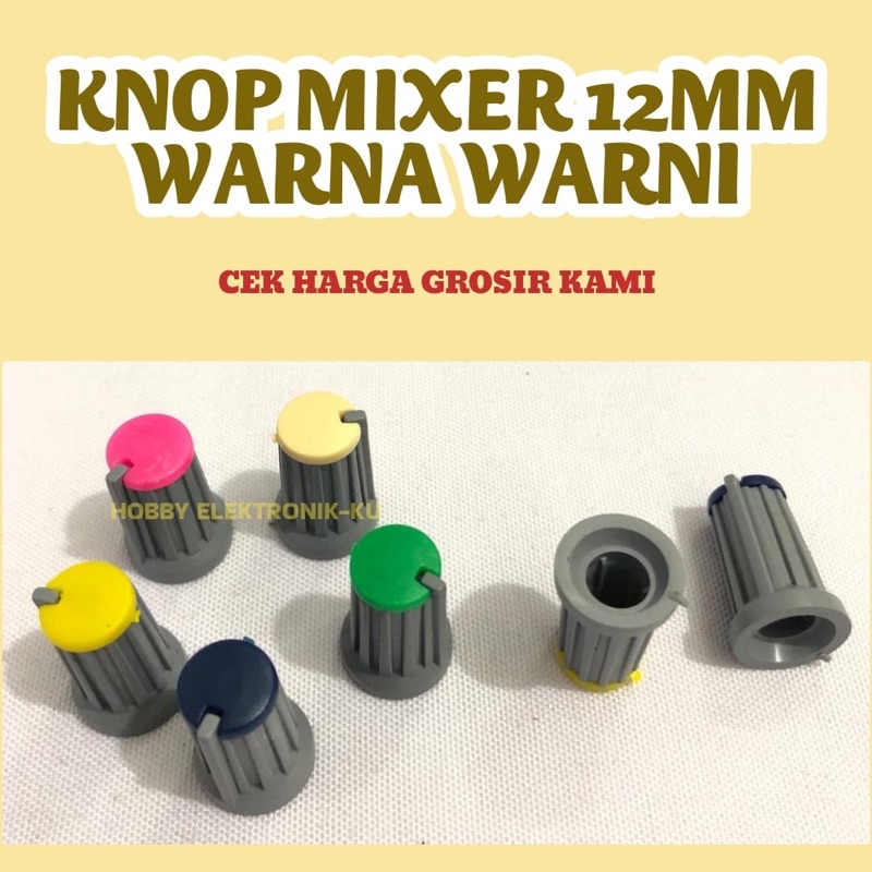 KNOP MIXER 12MM WARNA WARNI