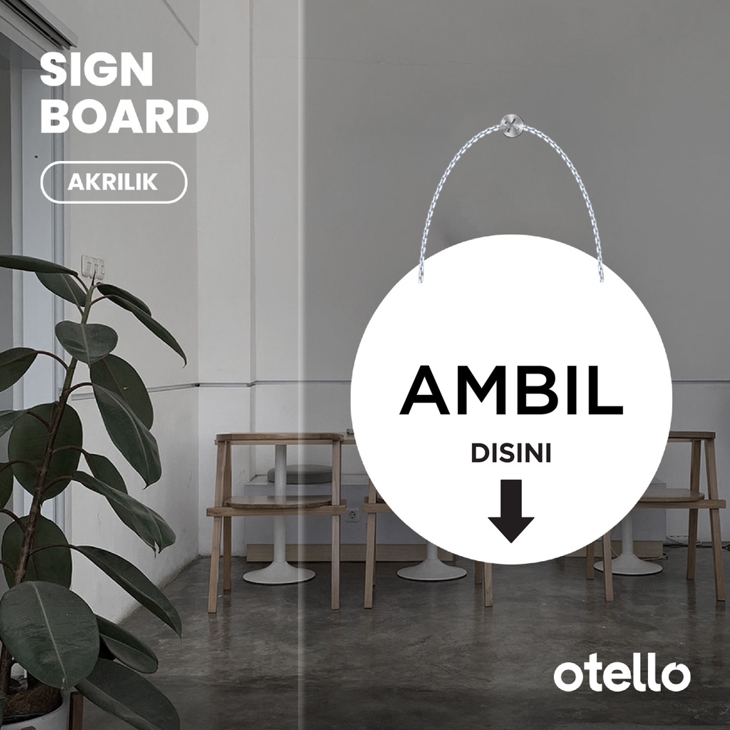 Otello Label Ambil Disini Sign Acrylic Modern Minimalist Signage Board Papan Rantai Akrilik Gantungan Petunjuk Kafe Restoran Kantor Gedung