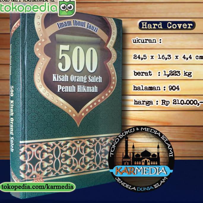 500 Kisah Orang Saleh Penuh Hikmah - Pustaka Al Kautsar - Karmedia
