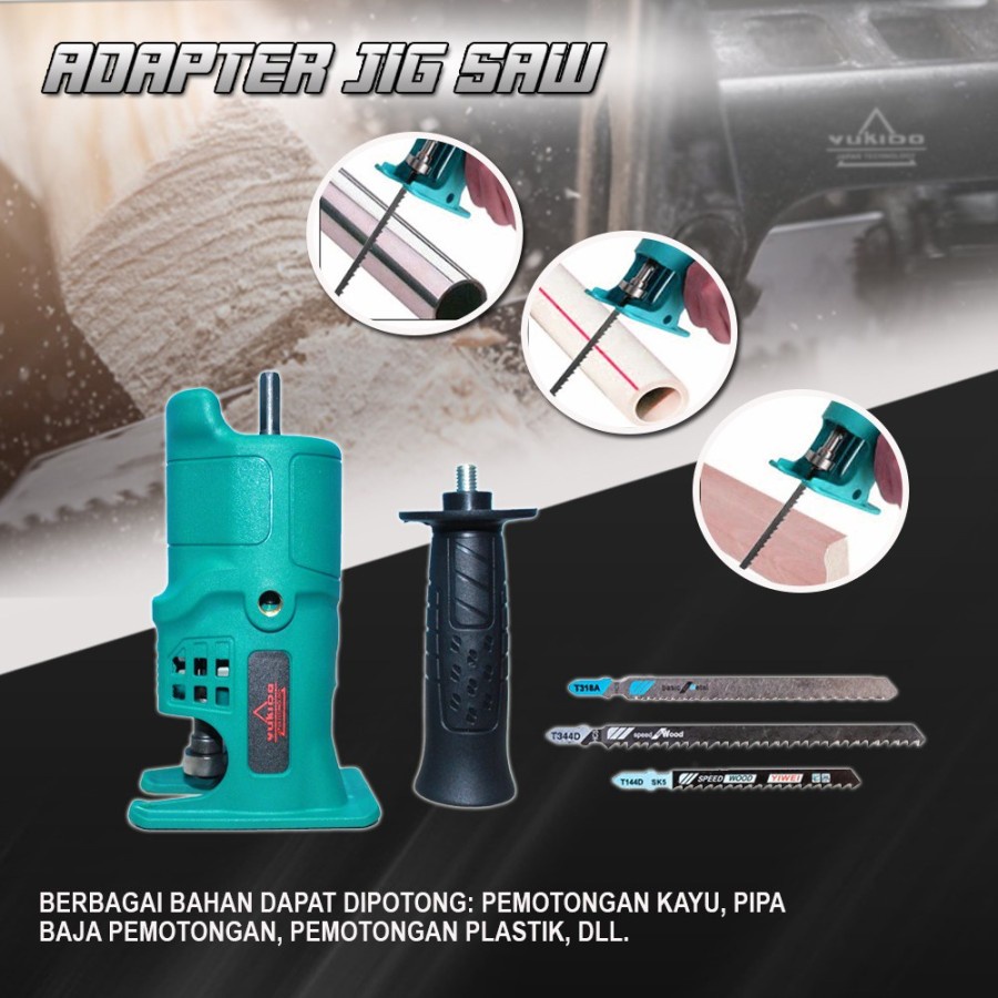 ALAT PRAKTIS YUKIDO Adaptor bor reciprocating jigsaw gergaji potong kayu Pipa Dahan