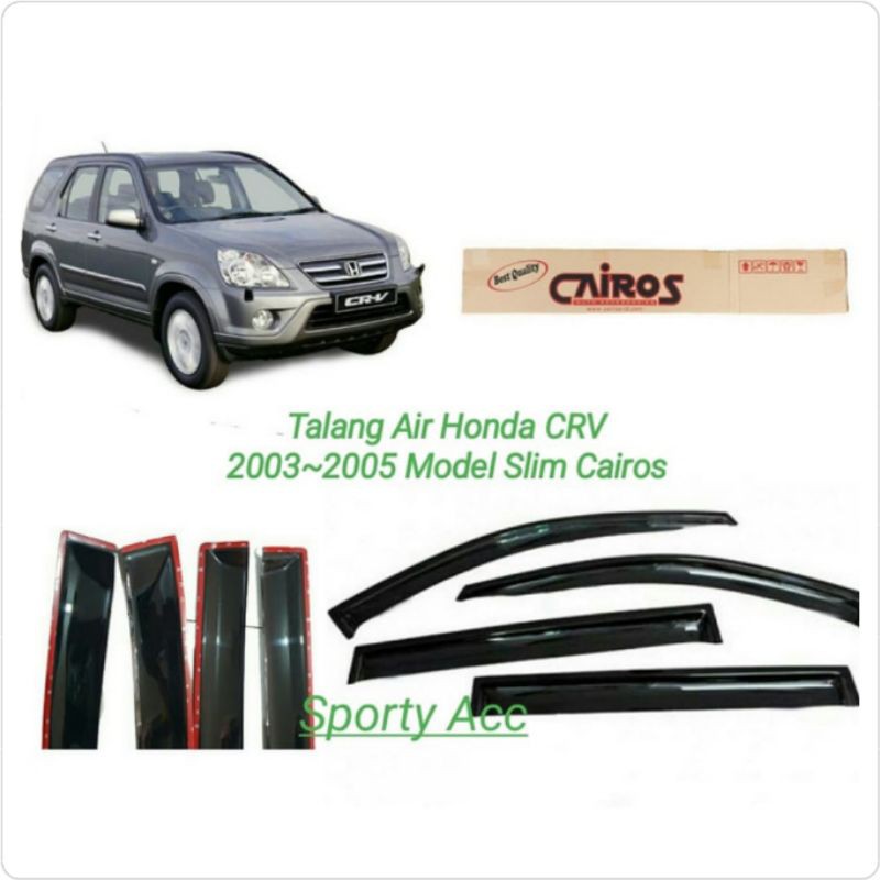 Talang Air CRV 2003-2006 Slim Merk Cairos