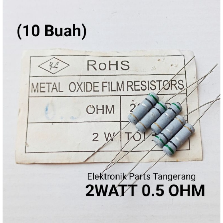 (10 Buah) RESISTOR 2WATT 0,5 OHM 5% RESISTOR 2 WATT 0,5 OHM RESISTOR 2W 0,5 OHM RESISTOR 0.5 OHM