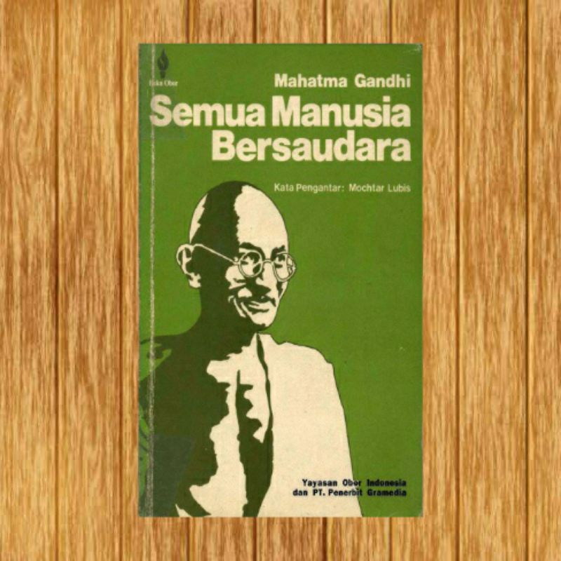 Semua manusia bersaudara mahatma gandhi