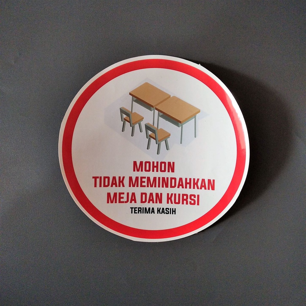 

Stiker Larangan Memindahkan Meja dan Kursi - Stiker Mohon Tidak Memindahkan Meja dan Kursi