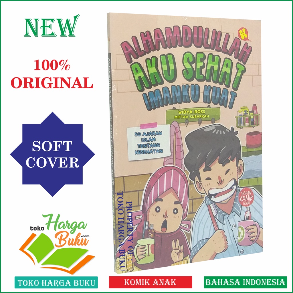 Komik Alhamdulillah Aku Sehat Imanku Kuat 50 Ajaran Islam Tentang Kesehatan Jagoan Komik Anak Islam Penerbit Al-Kautsar Kids