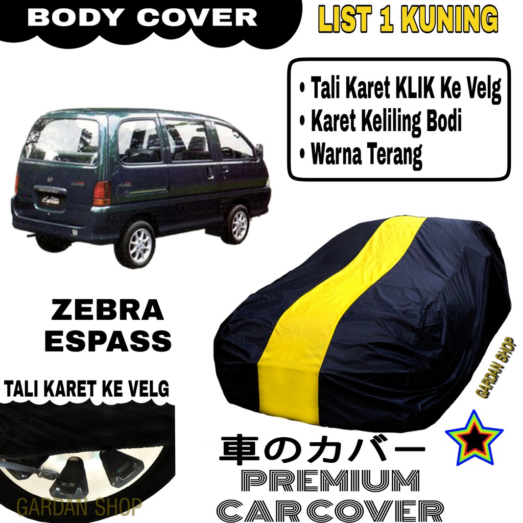 Body Cover ZEBRA ESPASS List Single KUNING Sarung Mobil Penutup Espass PREMIUM