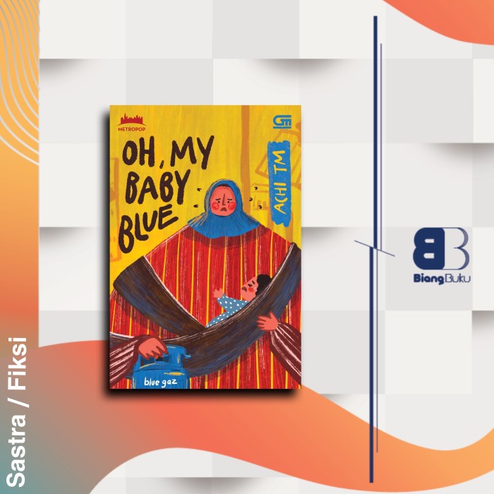 Buku Novel Metropop: Oh, My Baby Blue Achi Tm Ori Gramedia Baru