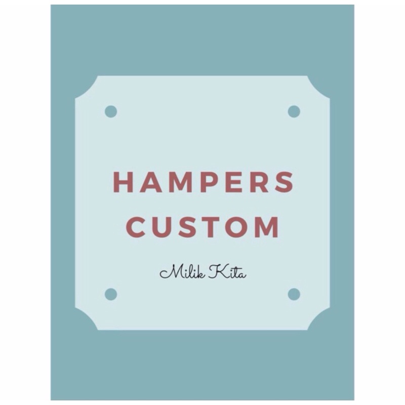 

HAMPERS CUSTOM